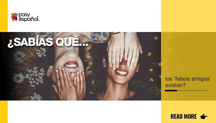 ¿Sabías que los 'falsos amigos' existen? - Easy Español