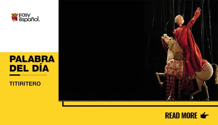 La palabra del día: Titiritero - Easy Español