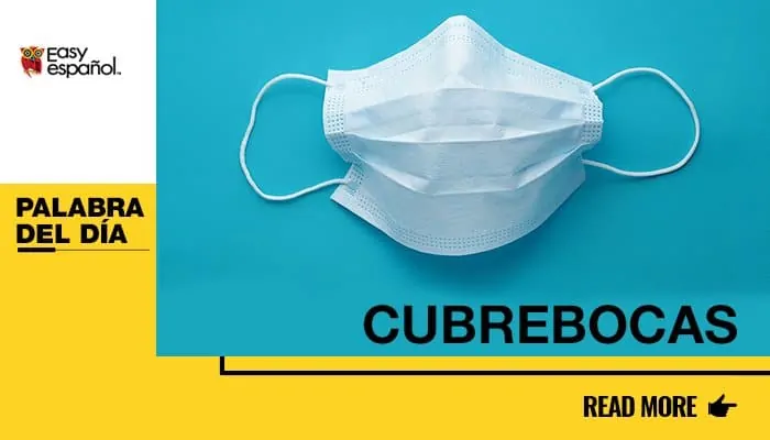 La palabra del día: Cubrebocas - Easy Español