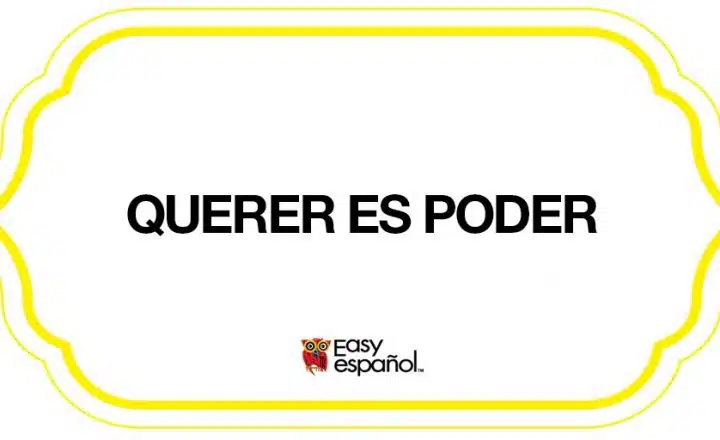 Saying of the day: Querer es poder - Easy Español