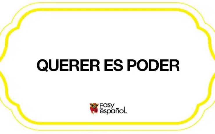 Saying of the day: Querer es poder - Easy Español