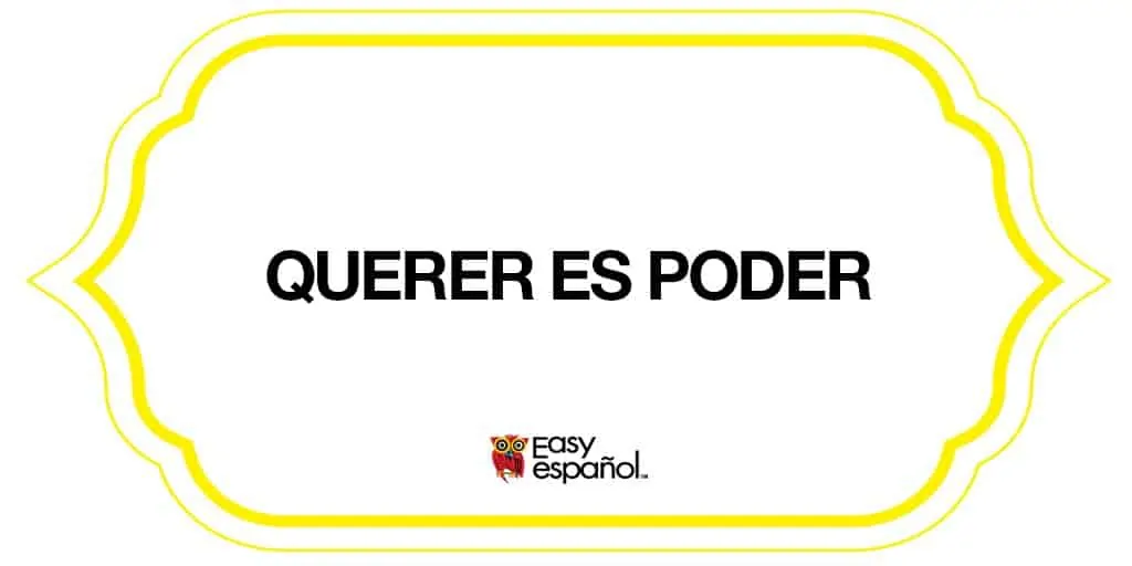 Saying of the day: Querer es poder - Easy Español