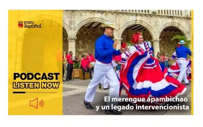 Easy Podcast: El merengue apambichao - Easy Español