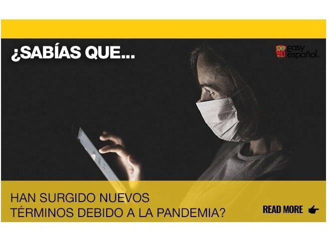 ¿Sabías que han surgido nuevos términos debido a la pandemia? - Easy Español