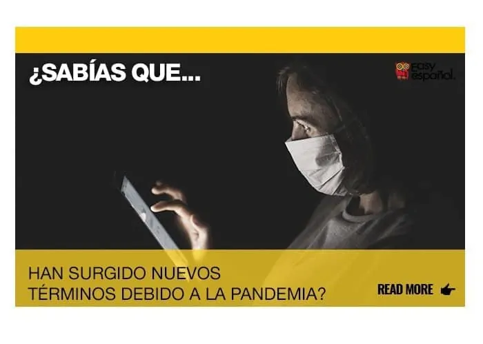 ¿Sabías que han surgido nuevos términos debido a la pandemia? - Easy Español