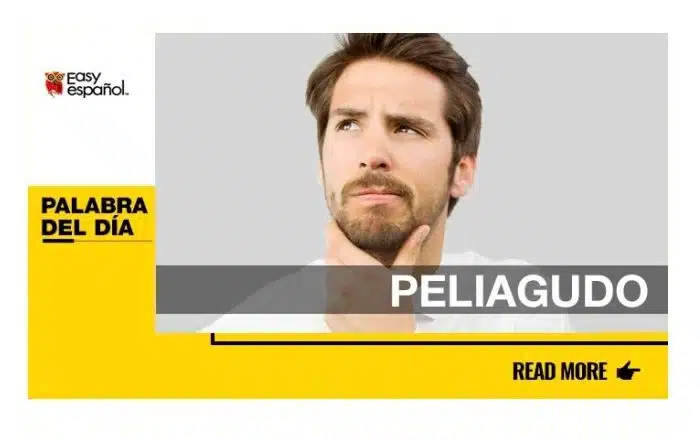 La palabra del día: peliagudo - Easy Español