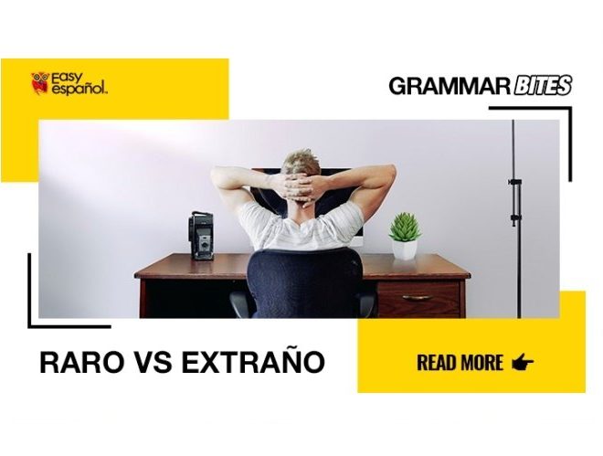 Raro vs extraño - Easy Español