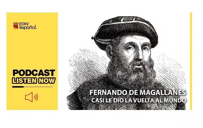 Easy Podcast: Fernando de Magallanes - Easy Español
