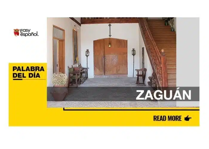 La palabra del día: Zaguán - Easy Español