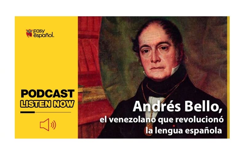 Easy Podcast: Andres Bello - Easy Español
