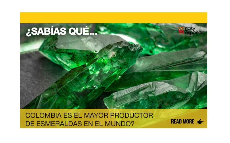 ¿Sabías que Colombia es el mayor productor de esmeraldas en el mundo? - Easy Español
