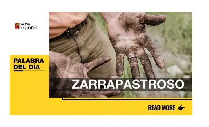 La palabra del día: Zarrapastroso - Easy Español
