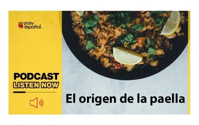 Easy Podcast: El origen de la paella - Easy Español