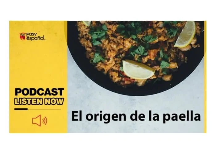 Easy Podcast: El origen de la paella - Easy Español