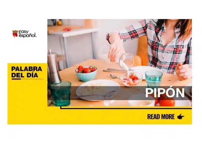 La palabra del día: Pipón - Easy Español