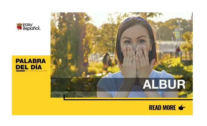 La palabra del día: Albur - Easy Español