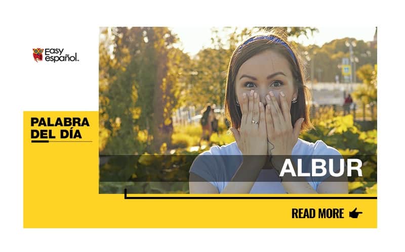 La palabra del día: Albur - Easy Español