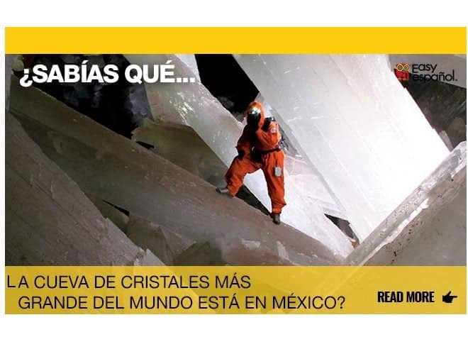 ¿Sabías que la cueva de cristales más grande del mundo está en México? - Easy Español