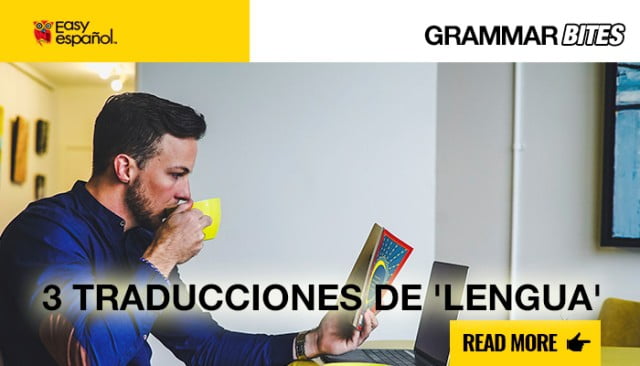 Tres traducciones de 'lengua' - Easy Español