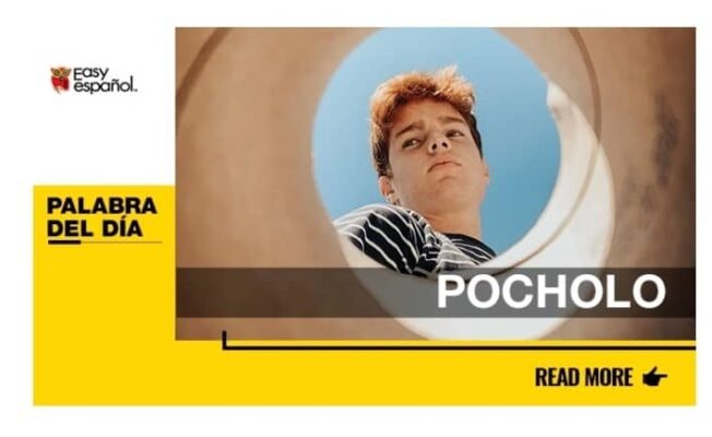 La palabra del día: Pocholo - Easy Español