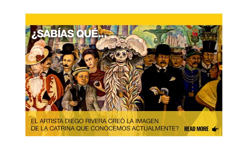 ¿Sabías que el artista Diego Rivera creó la imagen de la Catrina que conocemos actualmente? - Easy Español