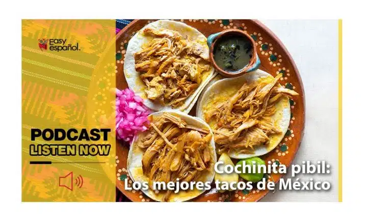 Easy Podcast: Cochinita pibil: los mejores tacos de México - Easy Español