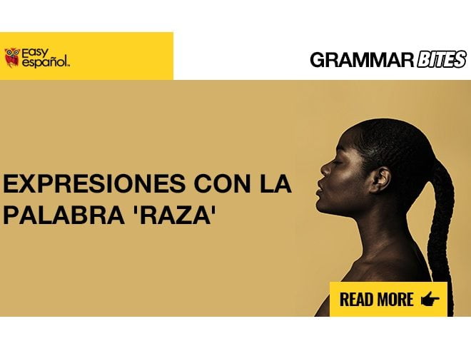 Expresiones con la palabra 'raza' - Easy Español