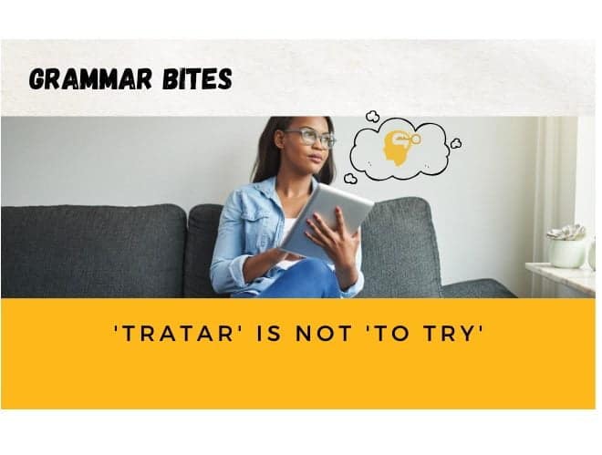 'Tratar' is not 'to try' - Easy Español