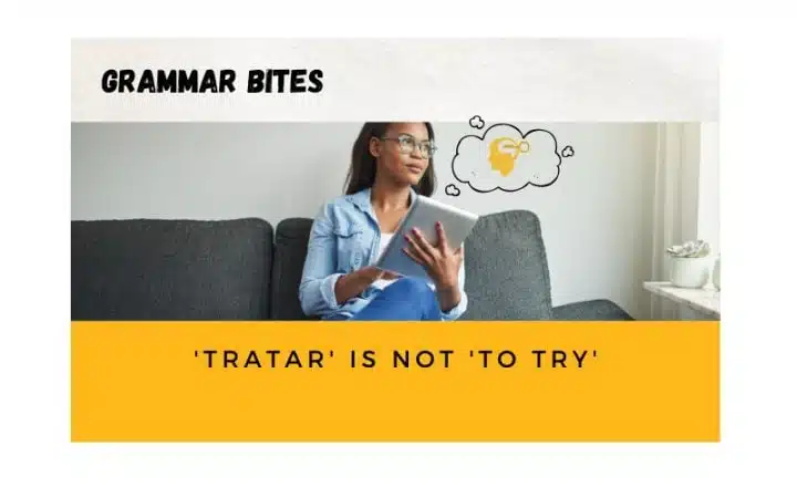 'Tratar' is not 'to try' - Easy Español