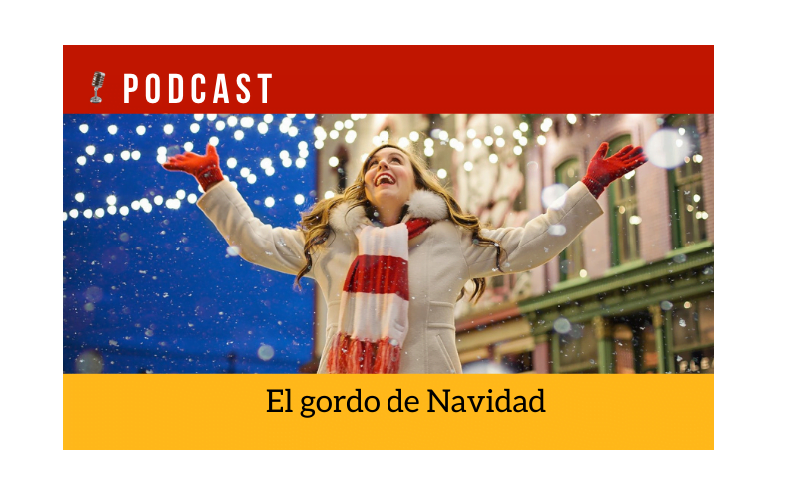 Easy Podcast: El Gordo de Navidad - Easy Español