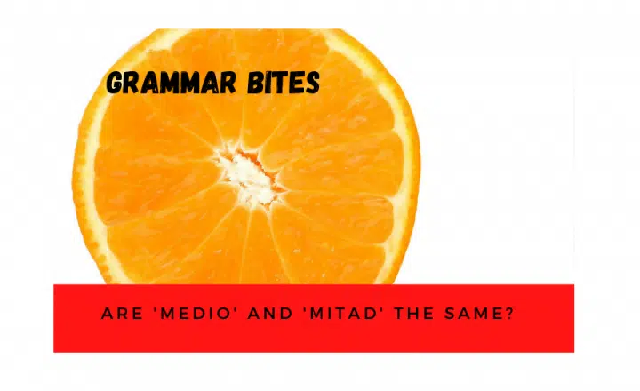 Are 'medio' and 'mitad' the same? - Easy Español