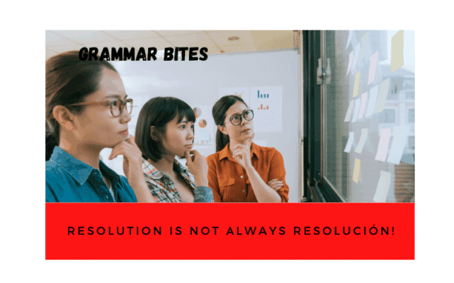 Resolution is not always resolución - Easy Español