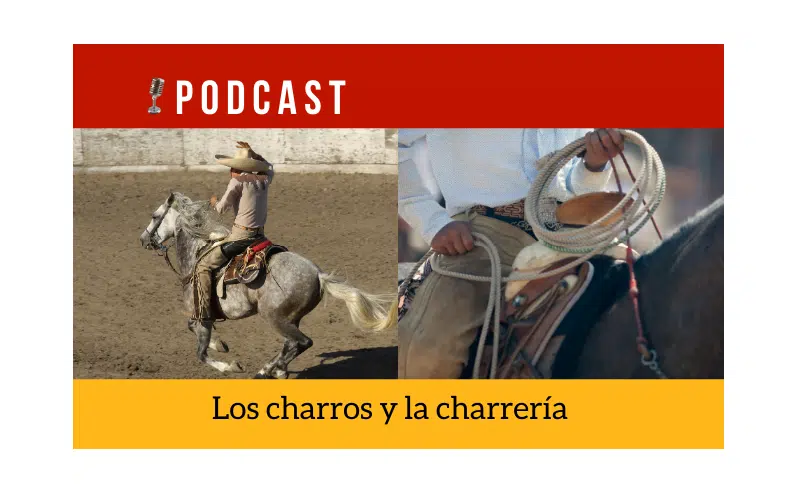 Easy Podcast: Los charros y la charrería - Easy Español
