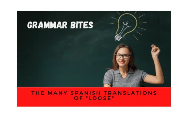 The many Spanish translations of 'loose' - Easy Español