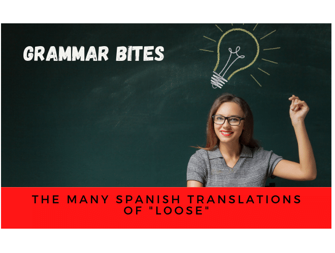 The many Spanish translations of 'loose' - Easy Español