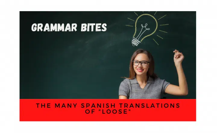 The many Spanish translations of 'loose' - Easy Español
