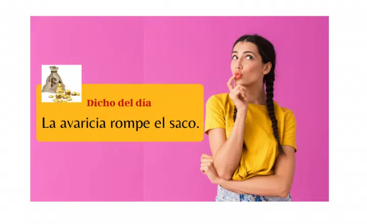 Saying of the day: La avaricia rompe el saco - Easy Español