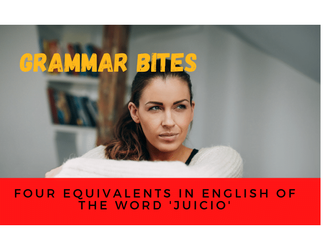 Four equivalents in English of the word 'juicio' - Easy Español
