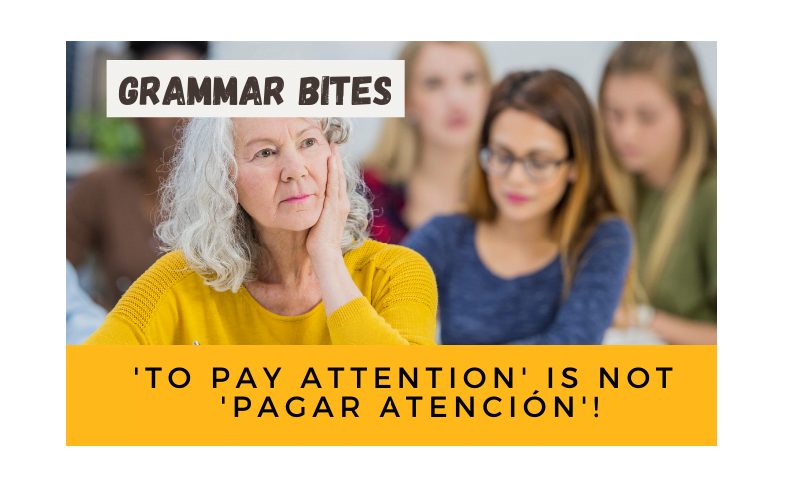 'To pay attention' is not 'pagar atención'! - Easy Español