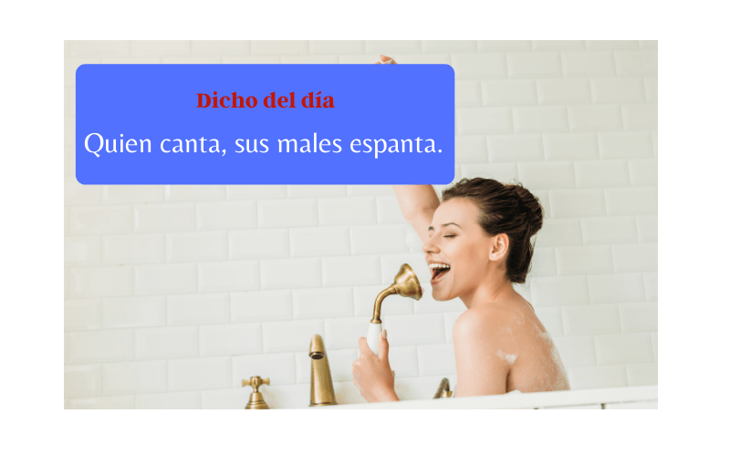 Saying of the day: Quien canta sus males espanta - Easy Español