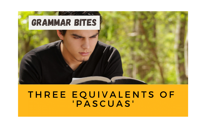 Three equivalents of 'pascuas' - Easy Español