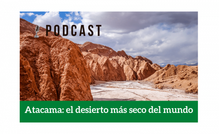 Easy Podcast: Atacama, el desierto más seco del mundo - Easy Español