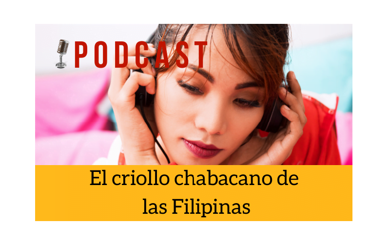 Easy Podcast: El criollo chabacano de las Filipinas - Easy Español