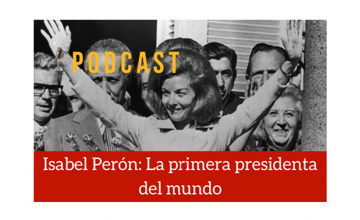 Easy Podcast: Isabel Perón, la primera presidenta del mundo - Easy Español