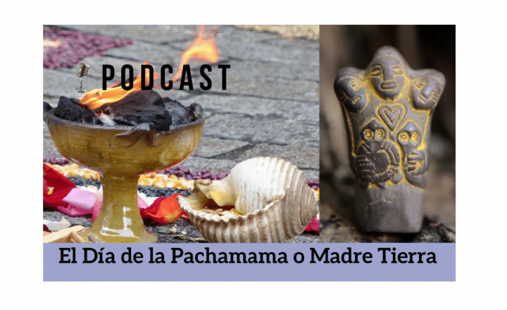 Easy Podcast: El día de la Pachamama o Madre Tierra - Easy Español