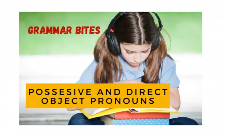 Possesive and Direct Object Pronouns - Easy Español