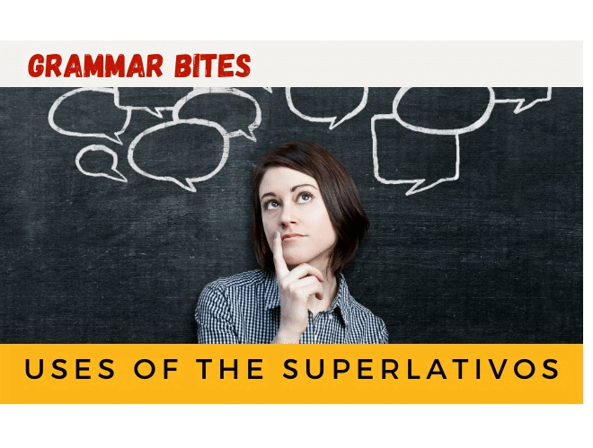 Uses of the superlativos - Easy Español
