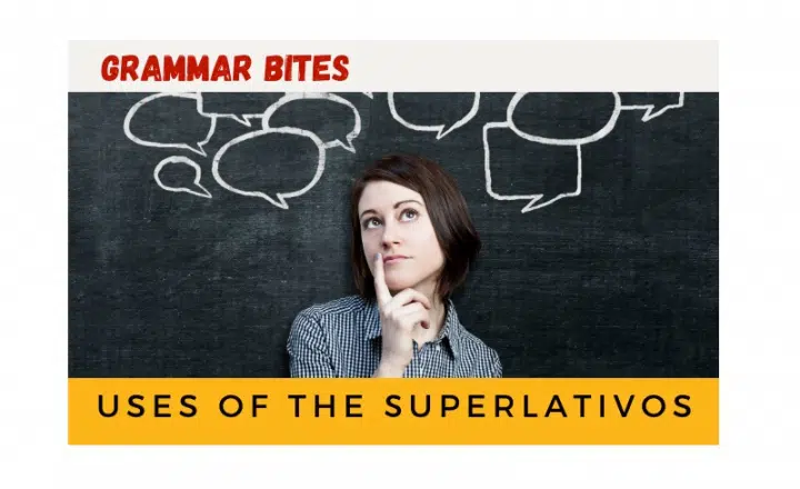 Uses of the superlativos - Easy Español