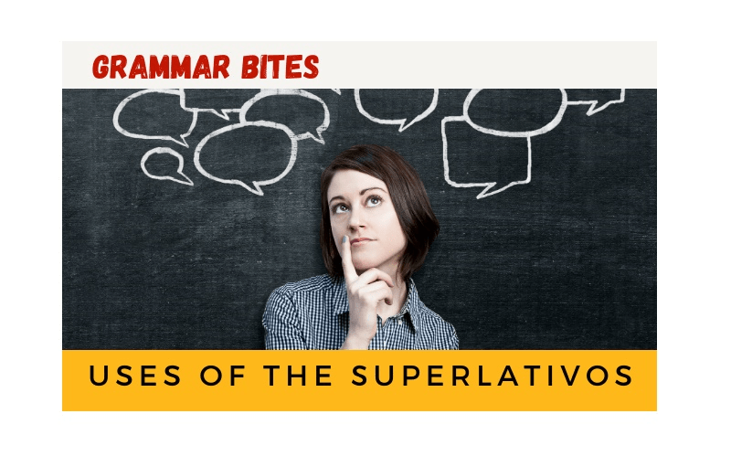 Uses of the superlativos - Easy Español