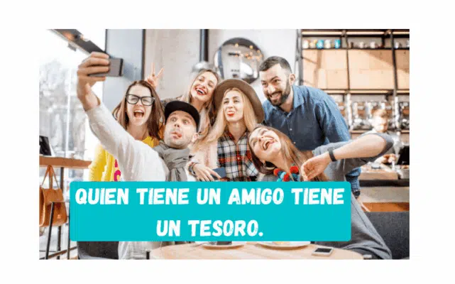 Saying of the day: Quien tiene un amigo tiene un tesoro - Easy Español
